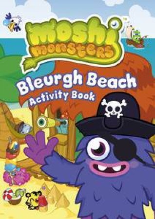 Moshi Monsters: Bleurgh Beach Activity Book by Sunbird