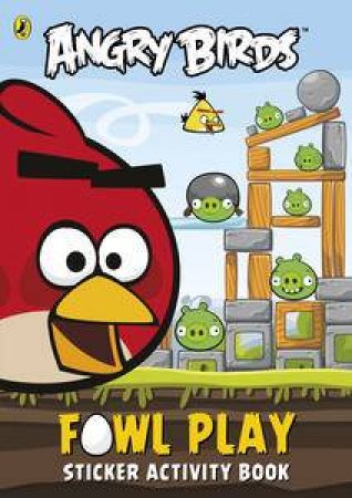 Angry Birds: Fowl Play Sticker Activity Book by Various