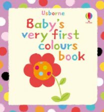 Babys Very First Book of Colours