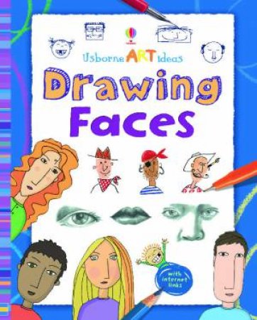 Art Ideas: Drawing Faces by Various