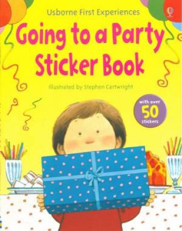 First Experiences Sticker Book: Going to a Party by Various