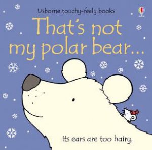 That's Not My Polar Bear... by Fiona Watt & Rachel Wells