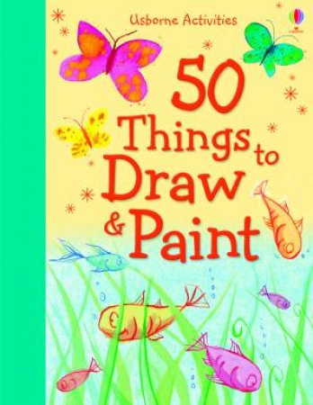 50 Things To Draw and Paint Activity Cards, Spiral Ed by Usborne