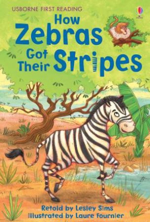 How Zebras Got Their Stripes by Various