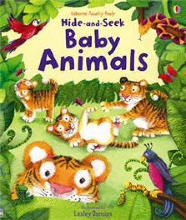 Usborne-Touchy-Feely: Hide-and-Seek Baby Animals by Fiona Watt