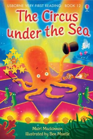 The Circus Under the Sea by Mairi MacKinnon