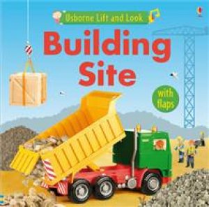 Usborne Lift and Look: Building Site by Felicity Brooks