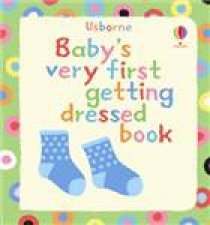 Babys Very First Book of Getting Dressed