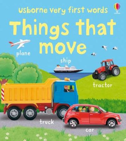 Very First Words: Things That Move by Various