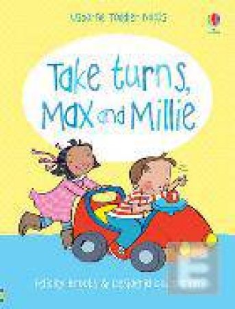 Max and Millie Take Turns by Felicity Brooks