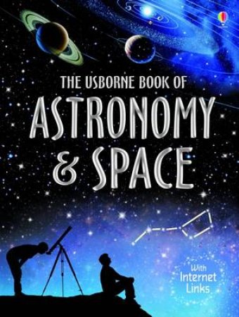 Complete Book of Astronomy and Space Flexibound by Usborne