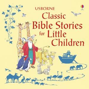 Classic Bible Stories For Little Children by Louie Stowell & Norman Young