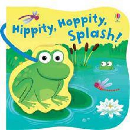 Hippity Hoppity Splash: Bath Book by Mary Cartwright & Rachel Wells