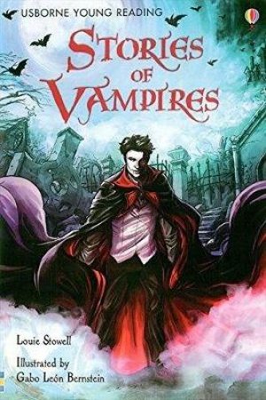 Stories of Vampires by Louie Stowell