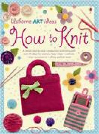 How To Knit by Fiona Watt