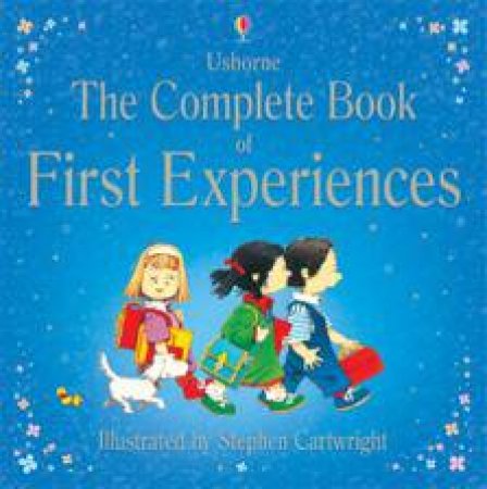 Complete Book of First Experiences by Anne Civardi