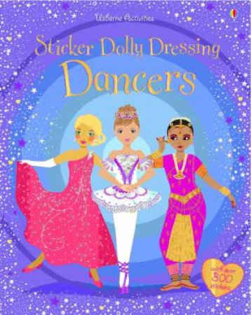 Sticker Dolly Dressing: Dancers by Fiona Watt