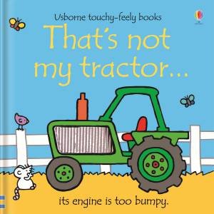 That's Not My Tractor... by Fiona Watt & Rachel Wells