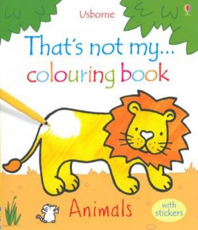 That's Not My... Colouring Book: Animals by Fiona Watt & Rachel Wells