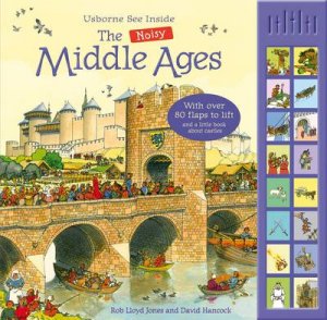 See Inside: The Noisy Middle Ages by Rob Lloyd Jones