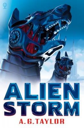 Alien Storm by A G Taylor