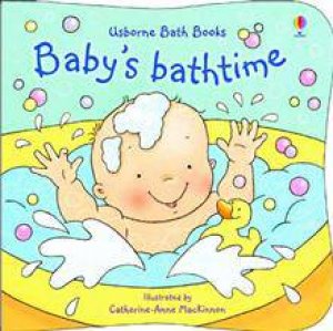 Usborne Bath Books: Baby's Bathtime Book by Catherine MacKinnon