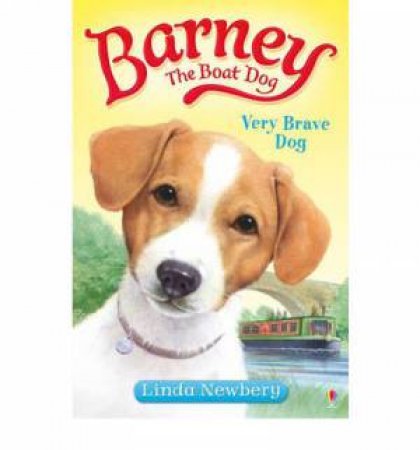 Barney the Boat Dog: Very Brave Dog by Linda Newbery