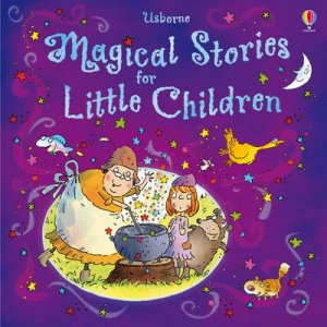 Magical Stories for Little Children by Various