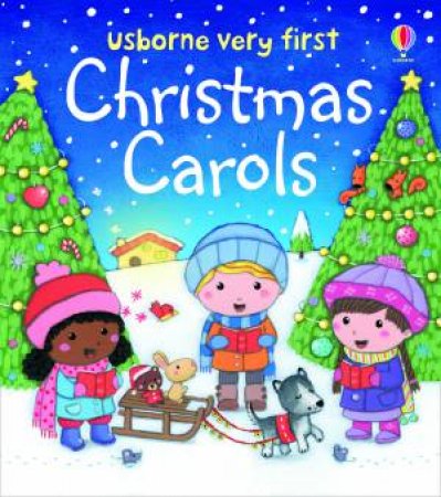 Usborne Very First Christmas Carols by Felicity Brooks