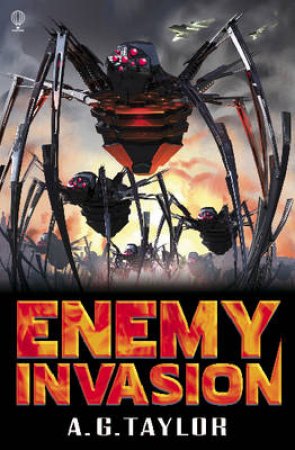 Enemy Invasion by A G Taylor