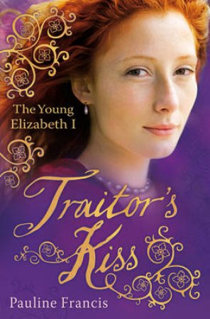 The Traitors Kiss by Pauline Francis