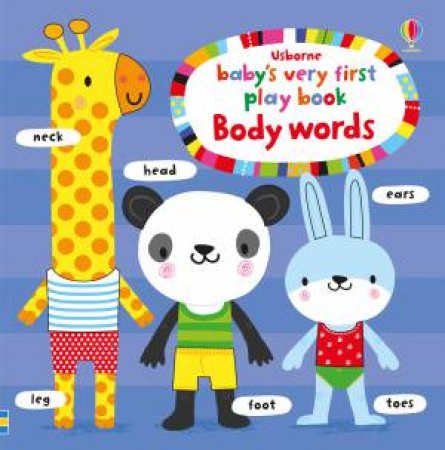 Baby's Very First Play Book Body Words by Fiona Watt & Stella Baggott