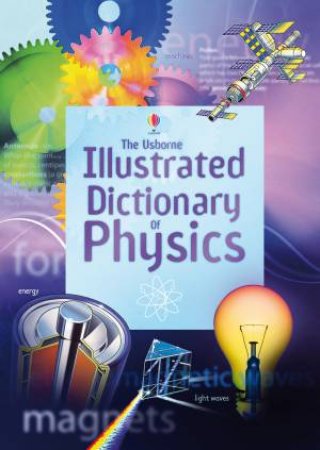 Illustrated Dictionary of Physics by .