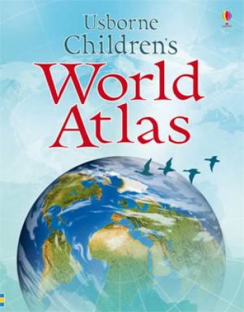 Usborne Children's World Atlas by Emma Helbrough & Stephanie Turnbull