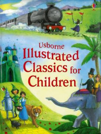 Illustrated Classics for Children by Various