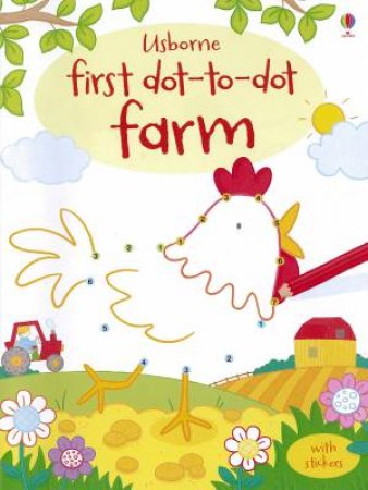 First Dot to Dot: On the Farm by Felicity Brooks