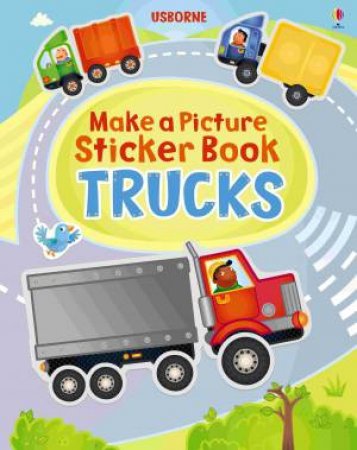 Make a Picture Sticker Book: Trucks by Felicity Brooks