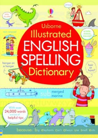 Illustrated English Spelling Dictionary by Various