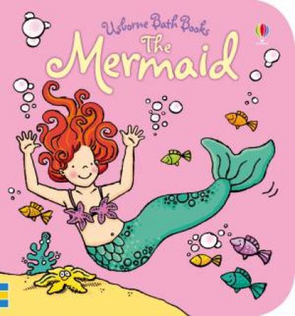 Usborne Bath Books: The Mermaid by Fiona Watt