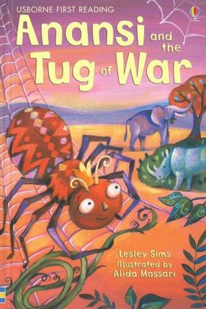 First Reading Level One: Anansi And The Tug Of War by Various