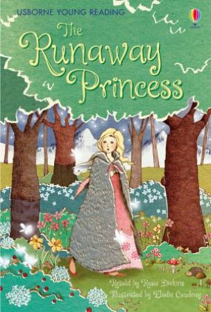 The Runaway Princess by Rosie Dickins