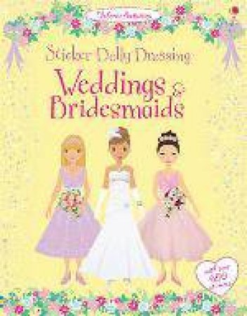 Sticker Dolly Dressing: Weddings and Bridesmaids by Fiona Watt & Lucy Bowman