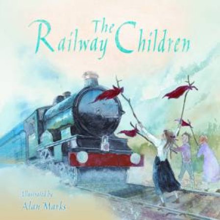 Picture Storybooks: The Railway Children by .