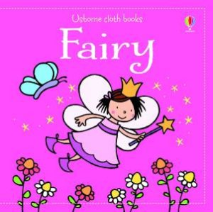 Usborne Cloth Books: Fairy by Fiona Watt