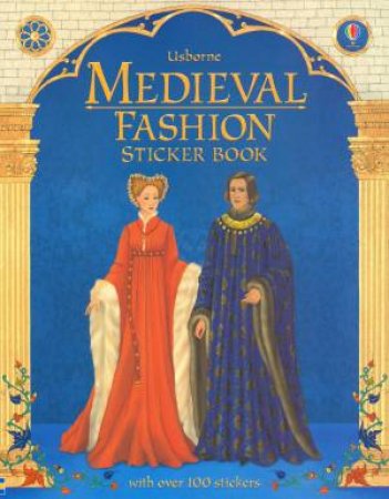 Historical Sticker Dolly Dressing: Medieval Fashion by Laura Cowan & Elena Selivanova