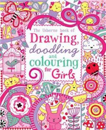 Drawing, Doodling and Colouring for Girls by Various 