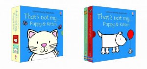 That's Not My Puppy/Kitten... by Fiona Watt & Rachel Wells