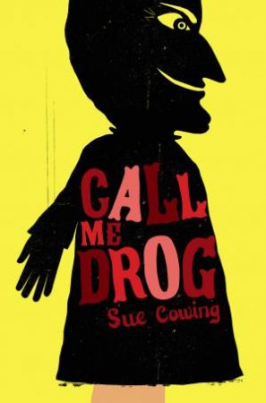 Call Me Drog by Sue Cowing