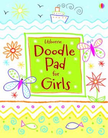 Usborne Doodle Pad for Girls by Kirsteen Robson