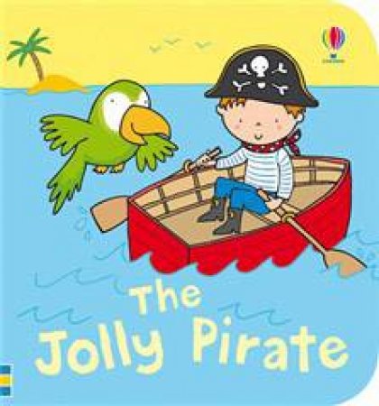 Usborne Bath Books: The Jolly Pirate by Fiona Watt